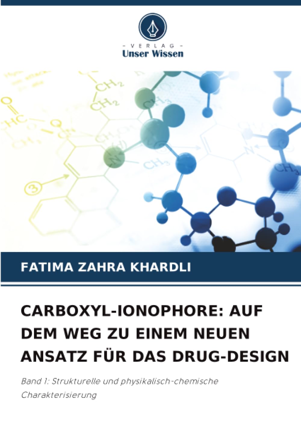 CARBOXYL-IONOPHORE: AUF DEM WEG ZU EINEM NEUEN ANSATZ FÜR DAS DRUG-DESIGN Natural Sciences
