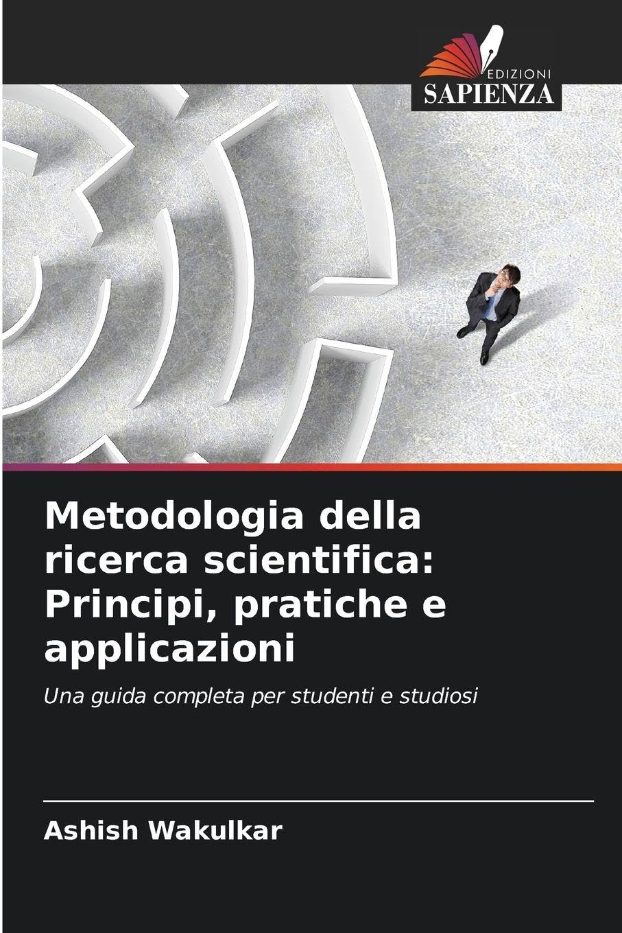 Metodologia della ricerca scientifica: Principi, pratiche e applicazioni Business & Technology