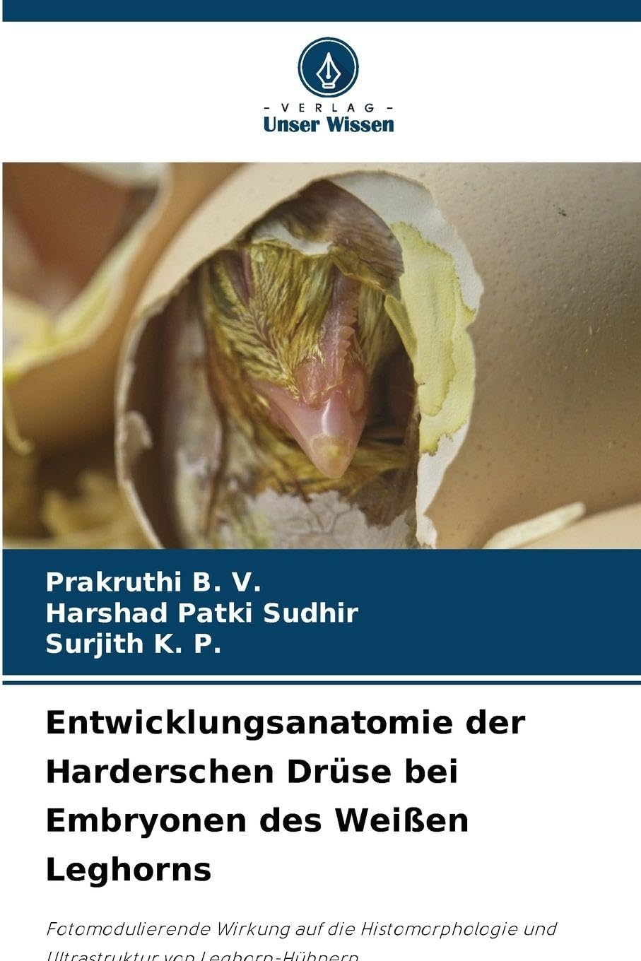 Entwicklungsanatomie der Harderschen Drüse bei Embryonen des Weißen Leghorns Medicine