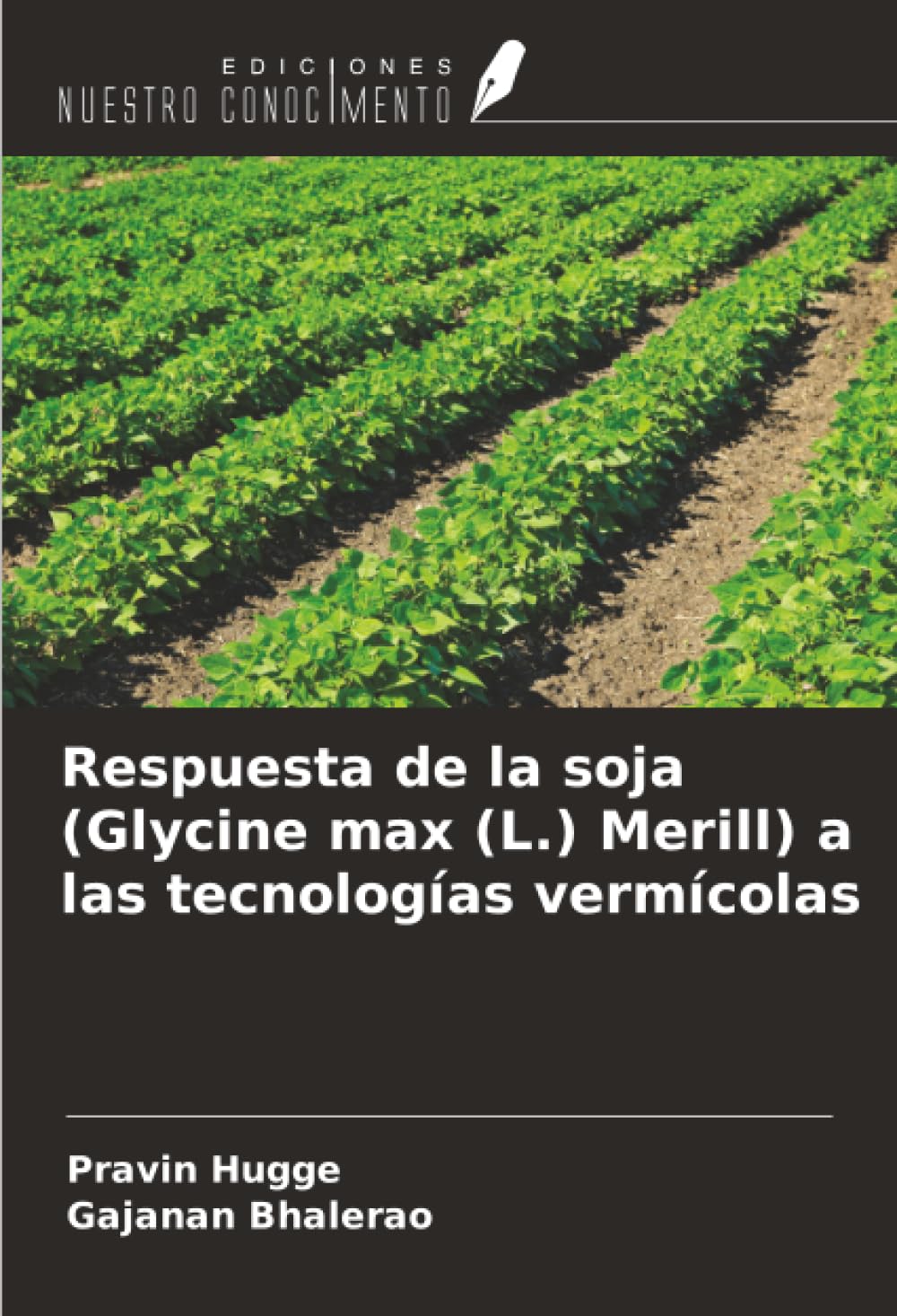 Respuesta de la soja (Glycine max (L.) Merill) a las tecnologías vermícolas Natural Sciences