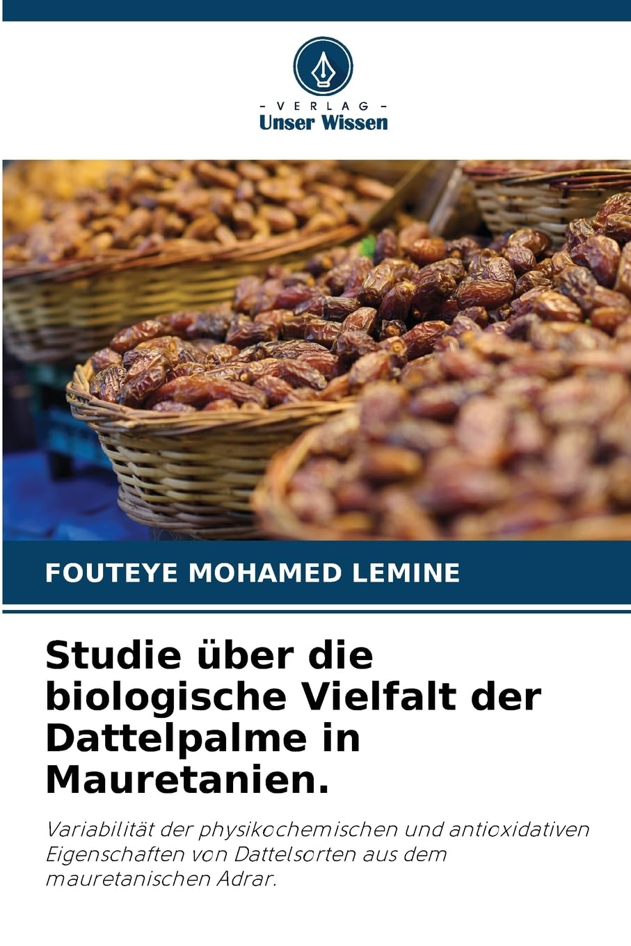 Studie über die biologische Vielfalt der Dattelpalme in Mauretanien. Natural Sciences