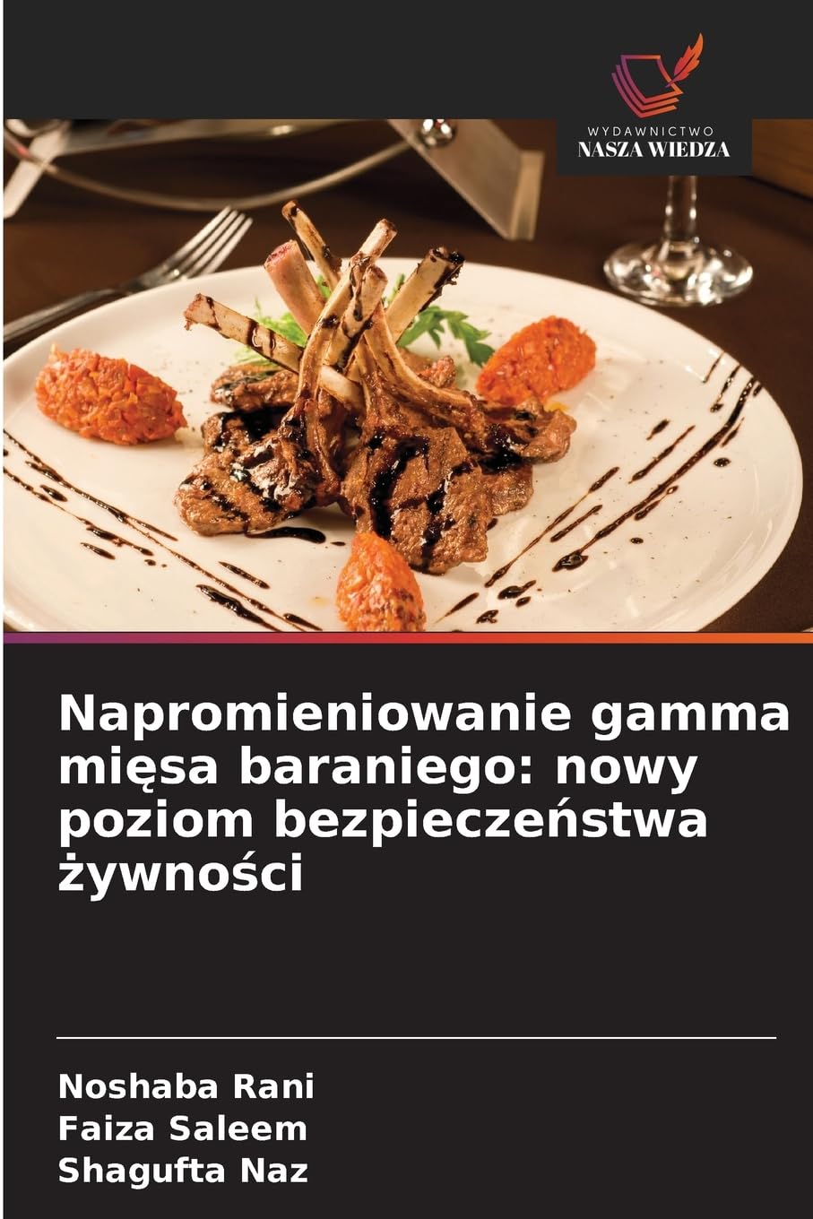 Napromieniowanie gamma mi¿sa baraniego: nowy poziom bezpiecze¿stwa ¿ywno¿ci Natural Sciences