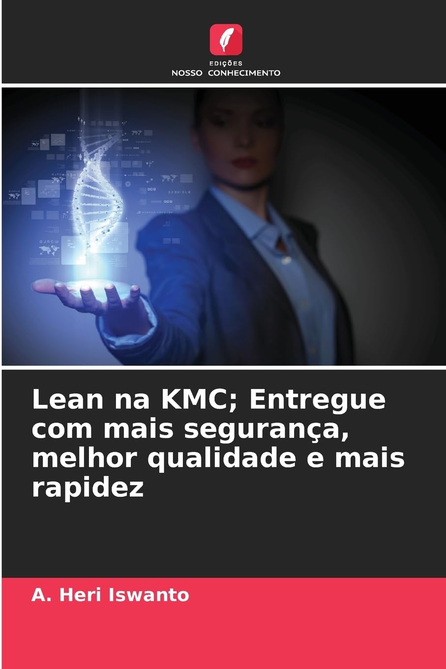 Lean na KMC; Entregue com mais segurança, melhor qualidade e mais rapidez Law