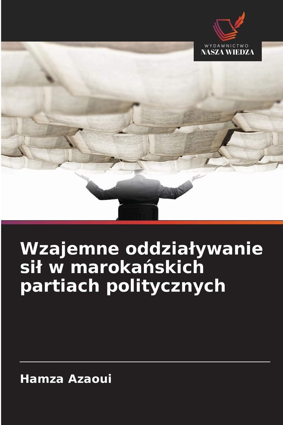 Wzajemne oddzia¿ywanie si¿ w maroka¿skich partiach politycznych Law