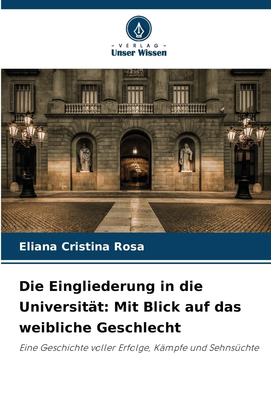 Die Eingliederung in die Universität: Mit Blick auf das weibliche Geschlecht Law