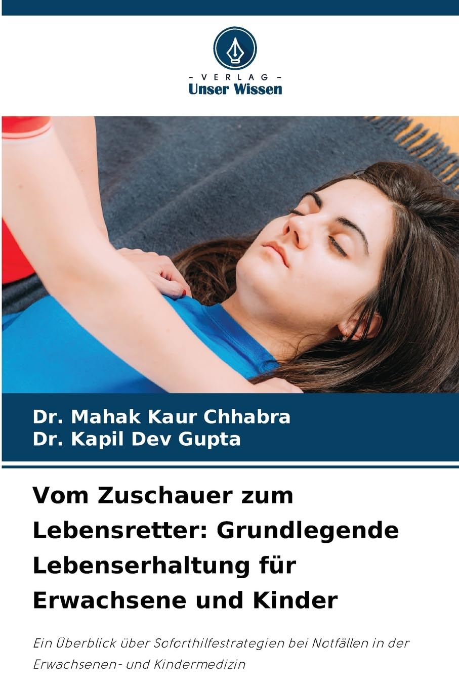 Vom Zuschauer zum Lebensretter: Grundlegende Lebenserhaltung für Erwachsene und Kinder Medicine