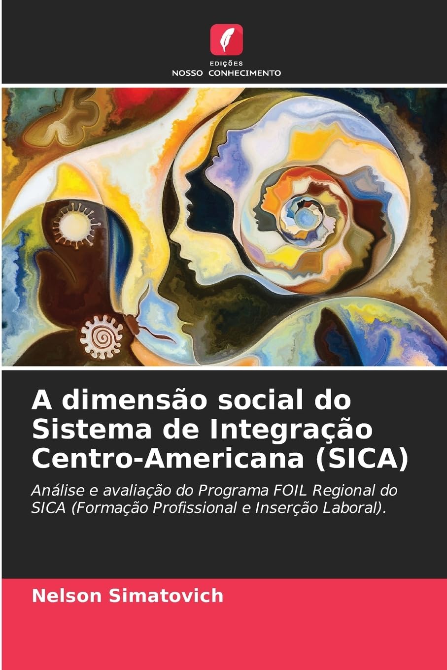 A dimensão social do Sistema de Integração Centro-Americana (SICA) Law