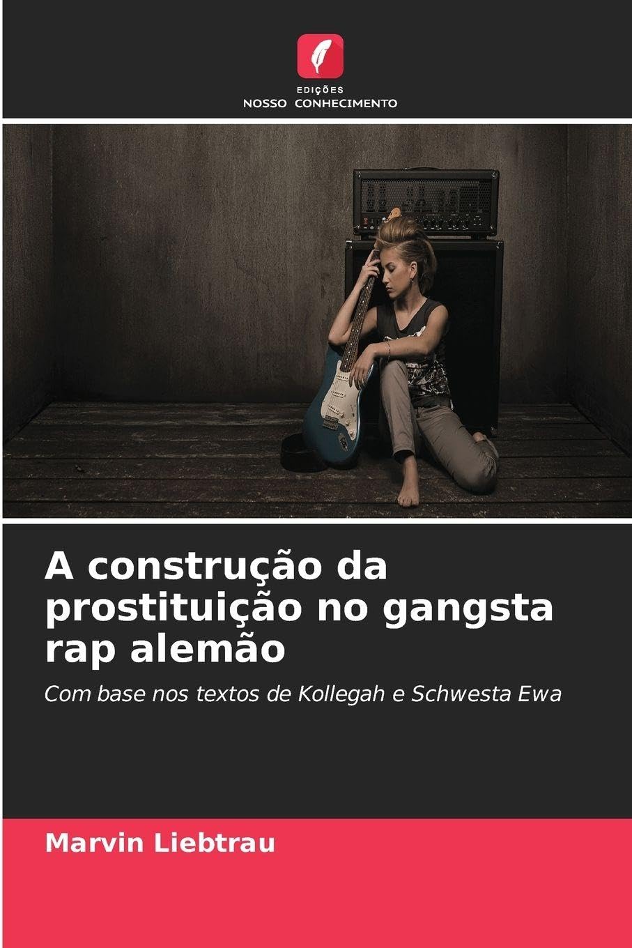 A construção da prostituição no gangsta rap alemão Social Sciences