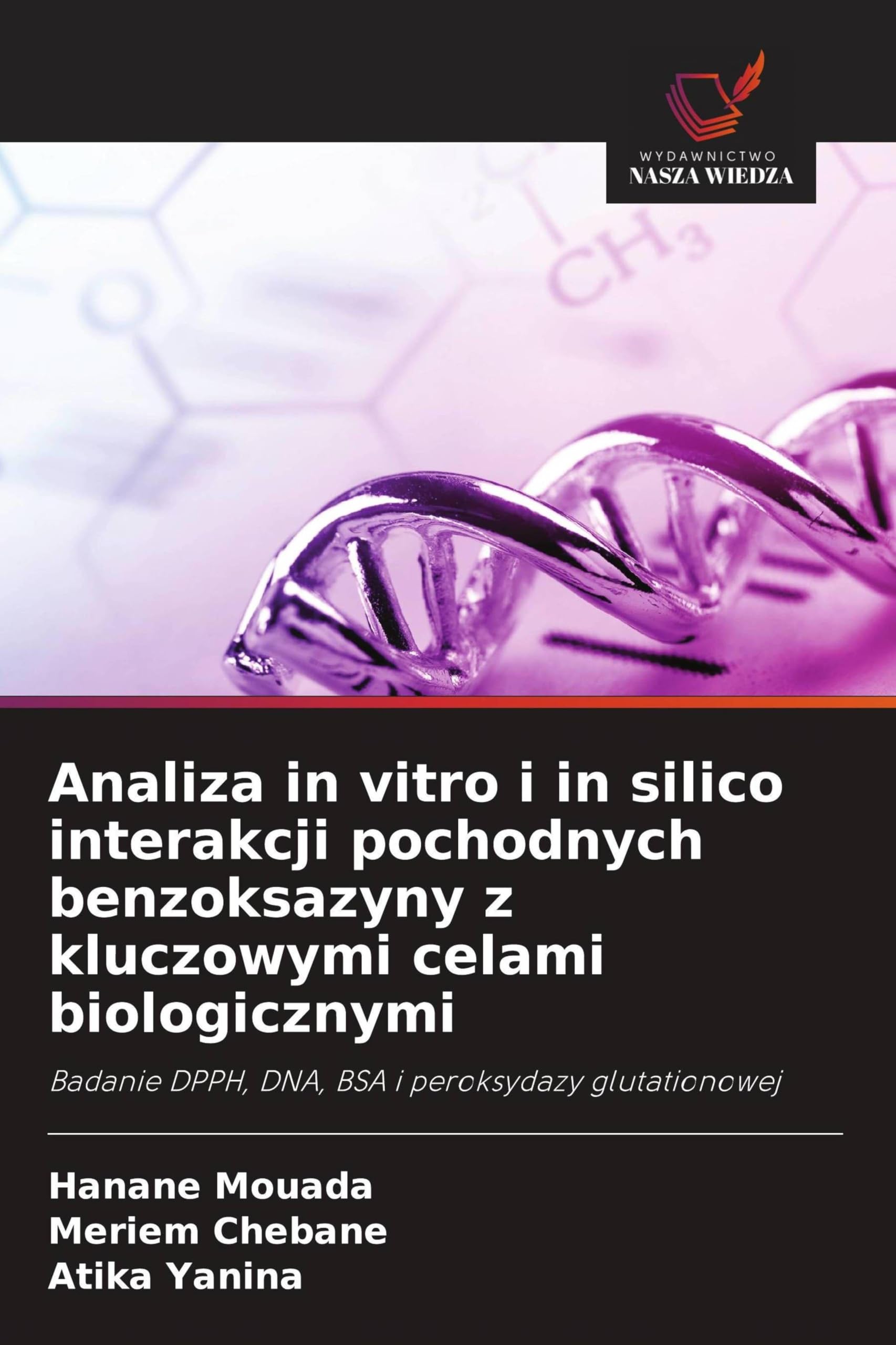 Analiza in vitro i in silico interakcji pochodnych benzoksazyny z kluczowymi celami biologicznymi Natural Sciences