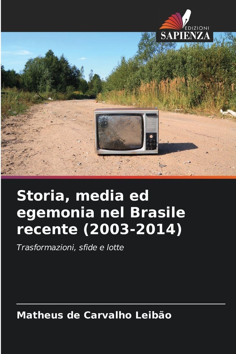 Storia, media ed egemonia nel Brasile recente (2003-2014) Natural Sciences