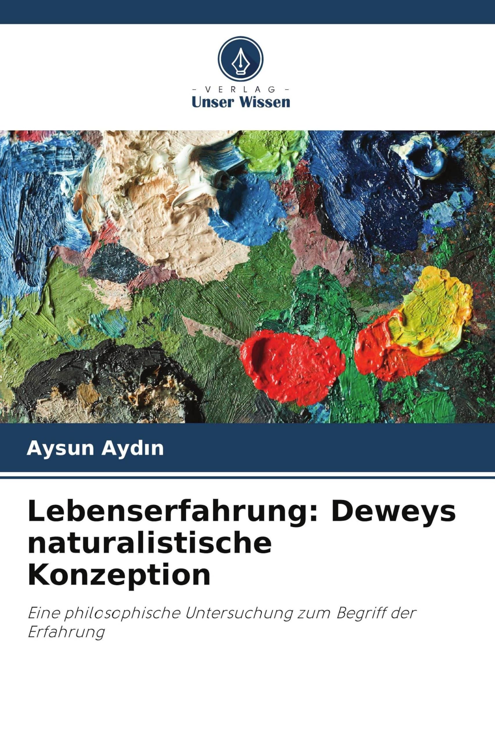Lebenserfahrung: Deweys naturalistische Konzeption Philosophy