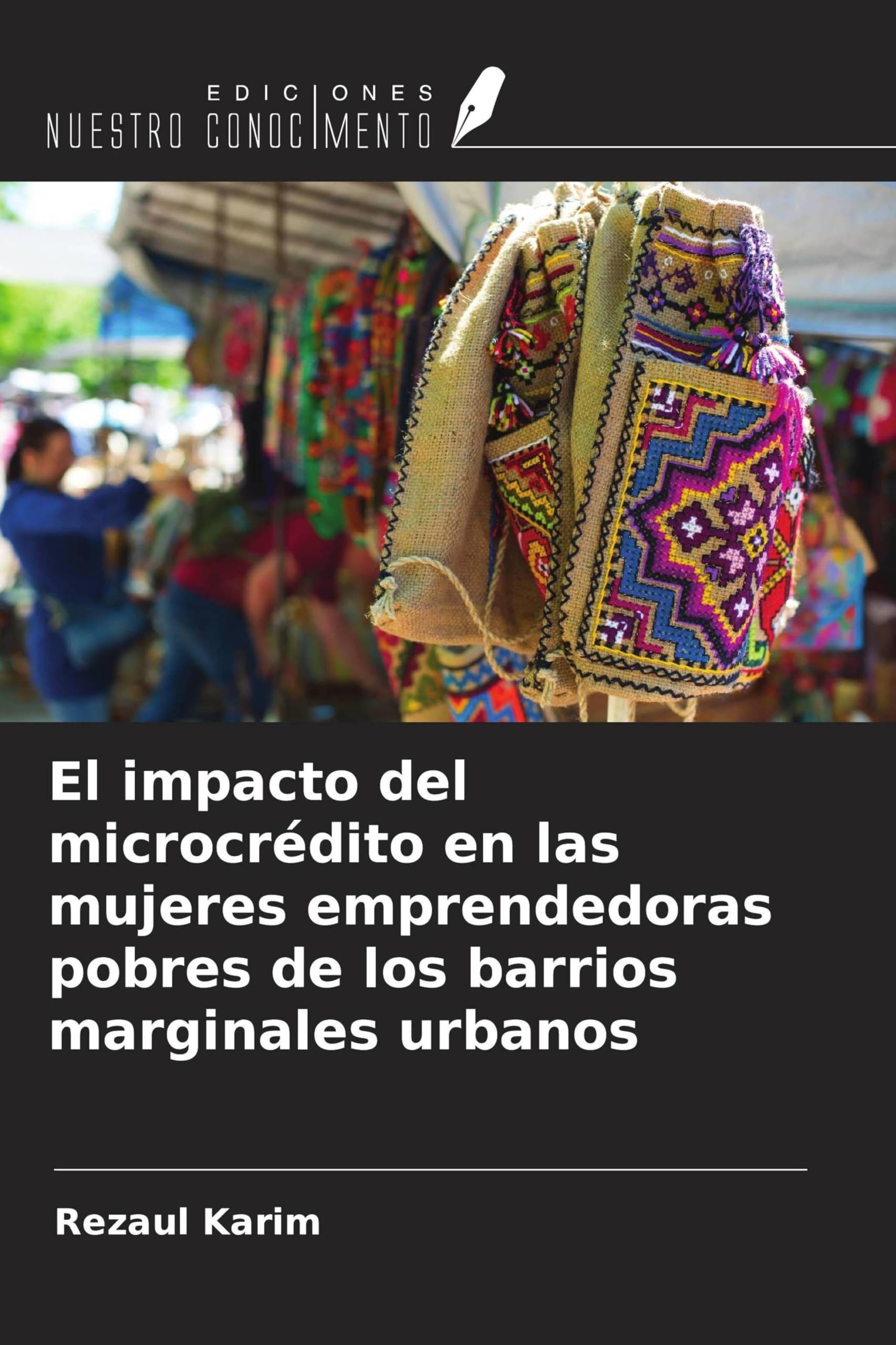 El impacto del microcrédito en las mujeres emprendedoras pobres de los barrios marginales urbanos Social Sciences