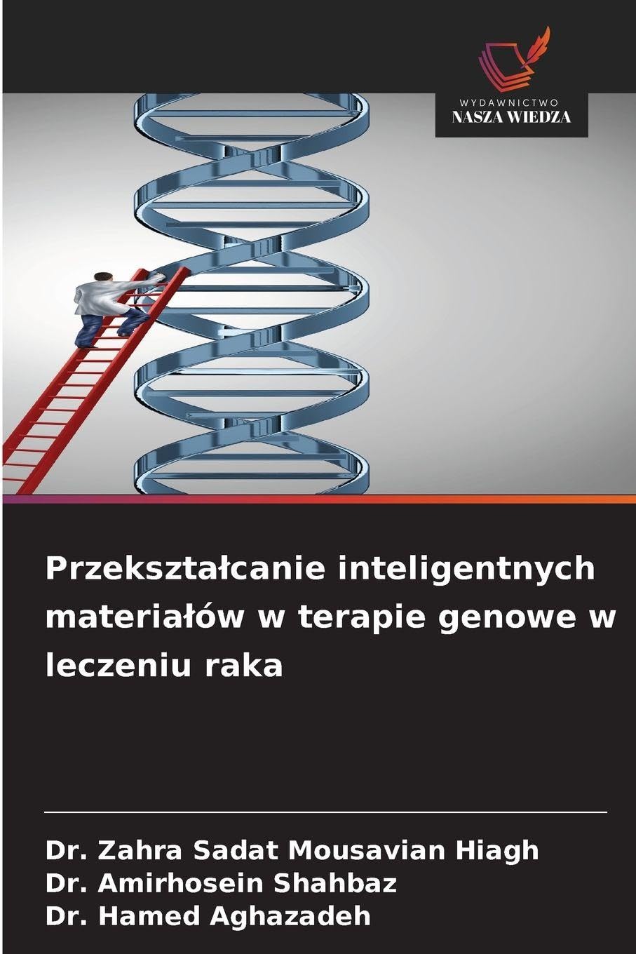 Przekszta¿canie inteligentnych materia¿ów w terapie genowe w leczeniu raka Medicine