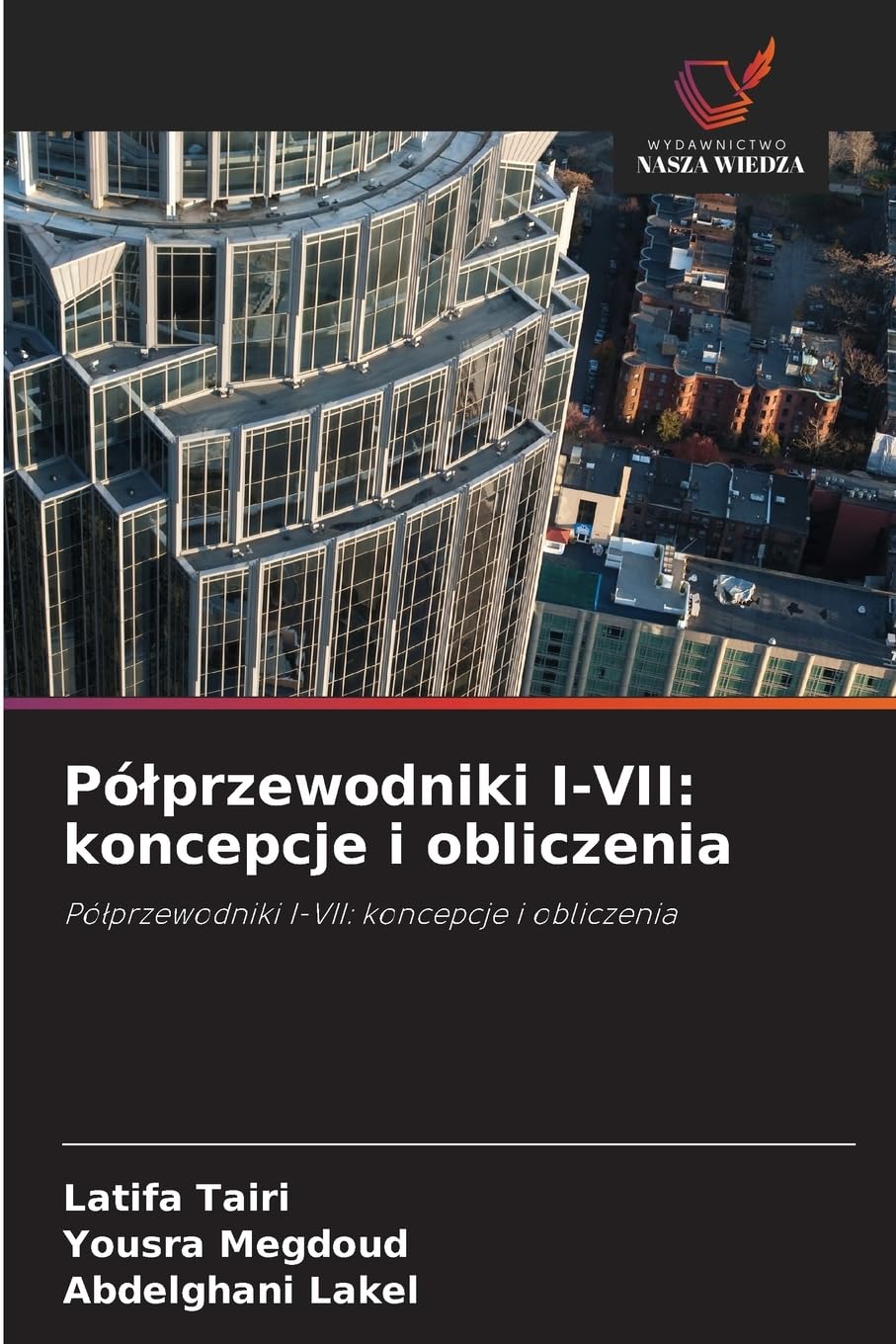 Pó¿przewodniki I-VII: koncepcje i obliczenia Natural Sciences