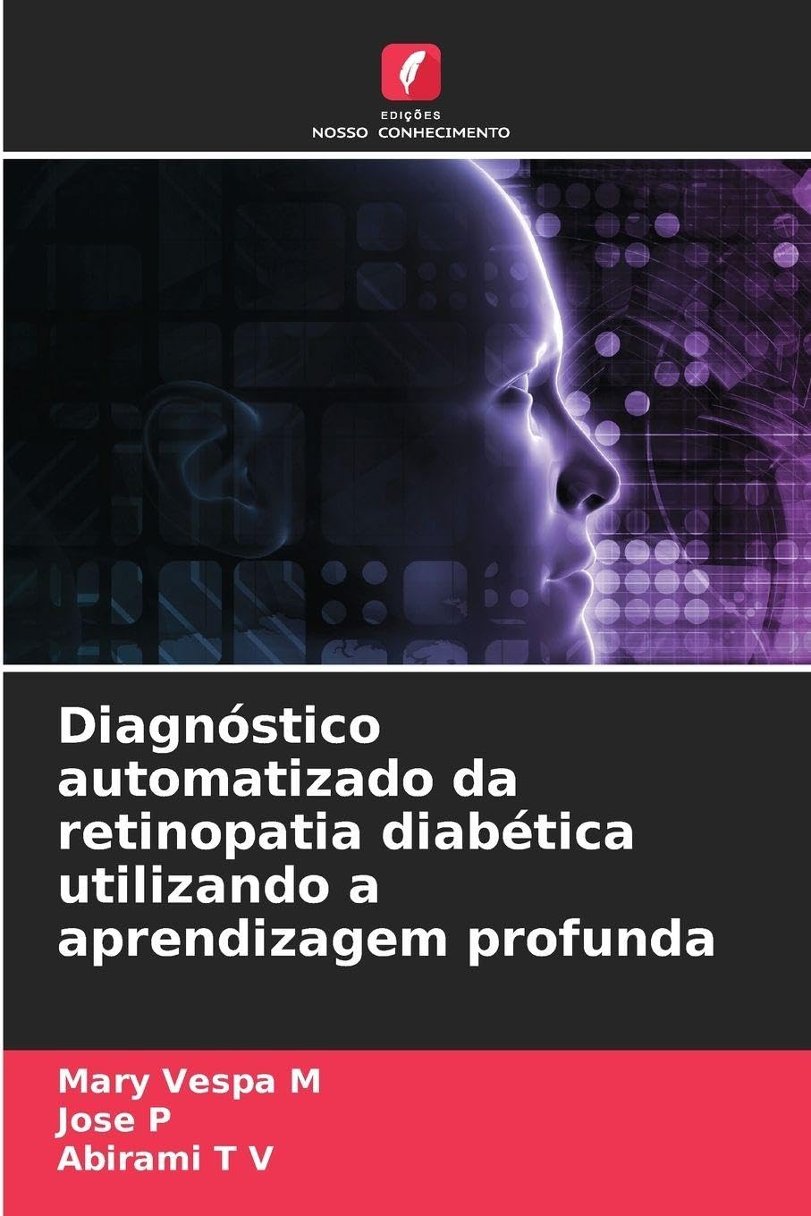 Diagnóstico automatizado da retinopatia diabética utilizando a aprendizagem profunda Computer Science