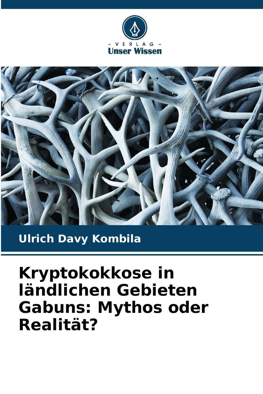 Kryptokokkose in ländlichen Gebieten Gabuns: Mythos oder Realität? Medicine