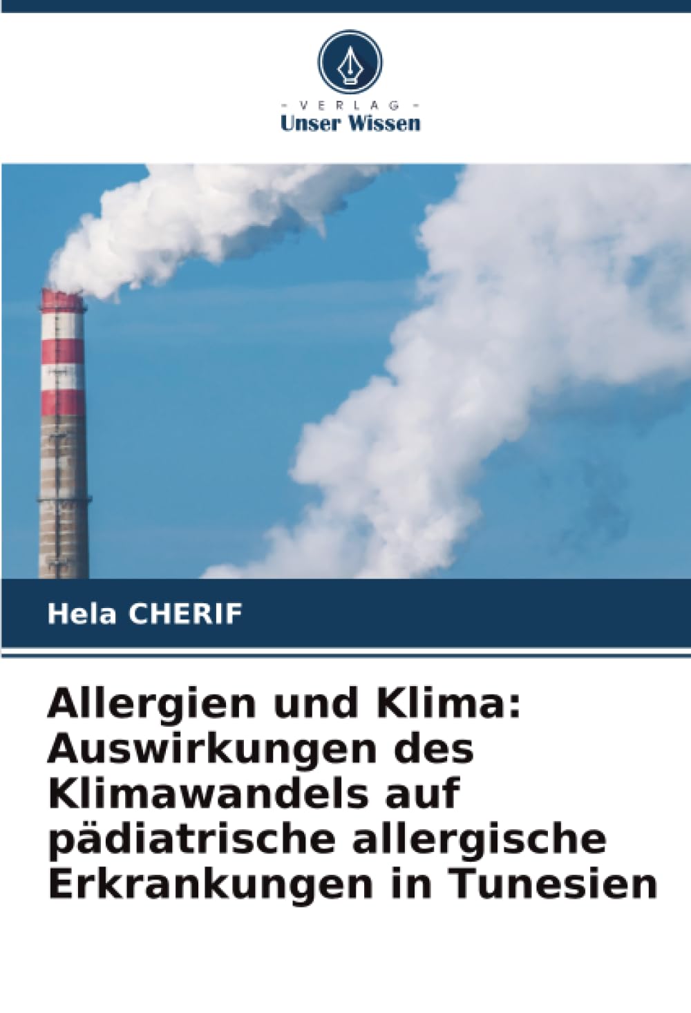 Allergien und Klima: Auswirkungen des Klimawandels auf pädiatrische allergische Erkrankungen in Tunesien Books