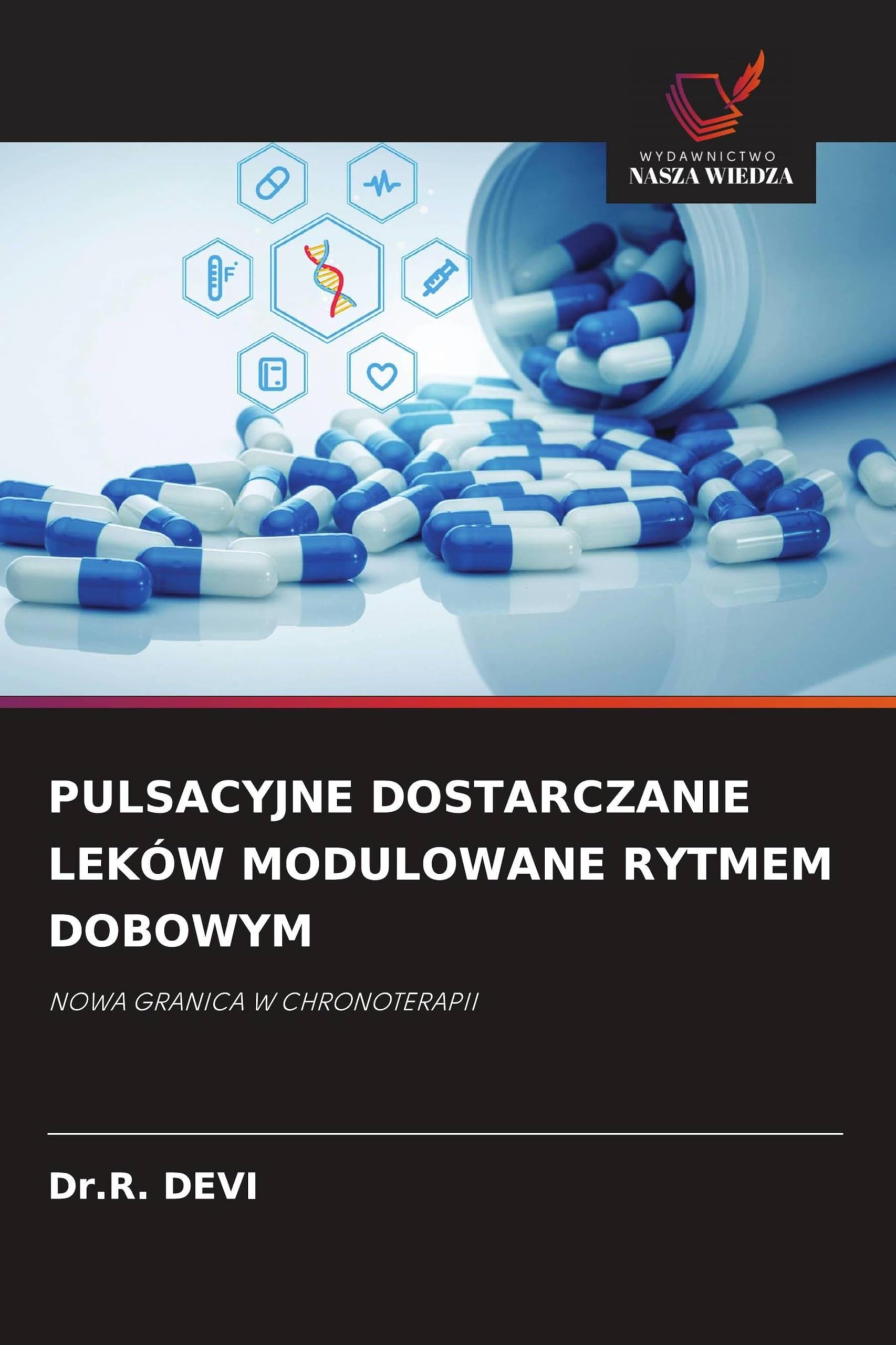 PULSACYJNE DOSTARCZANIE LEKÓW MODULOWANE RYTMEM DOBOWYM Medicine