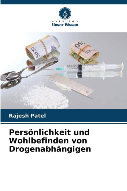 Persönlichkeit und Wohlbefinden von Drogenabhängigen Psychology