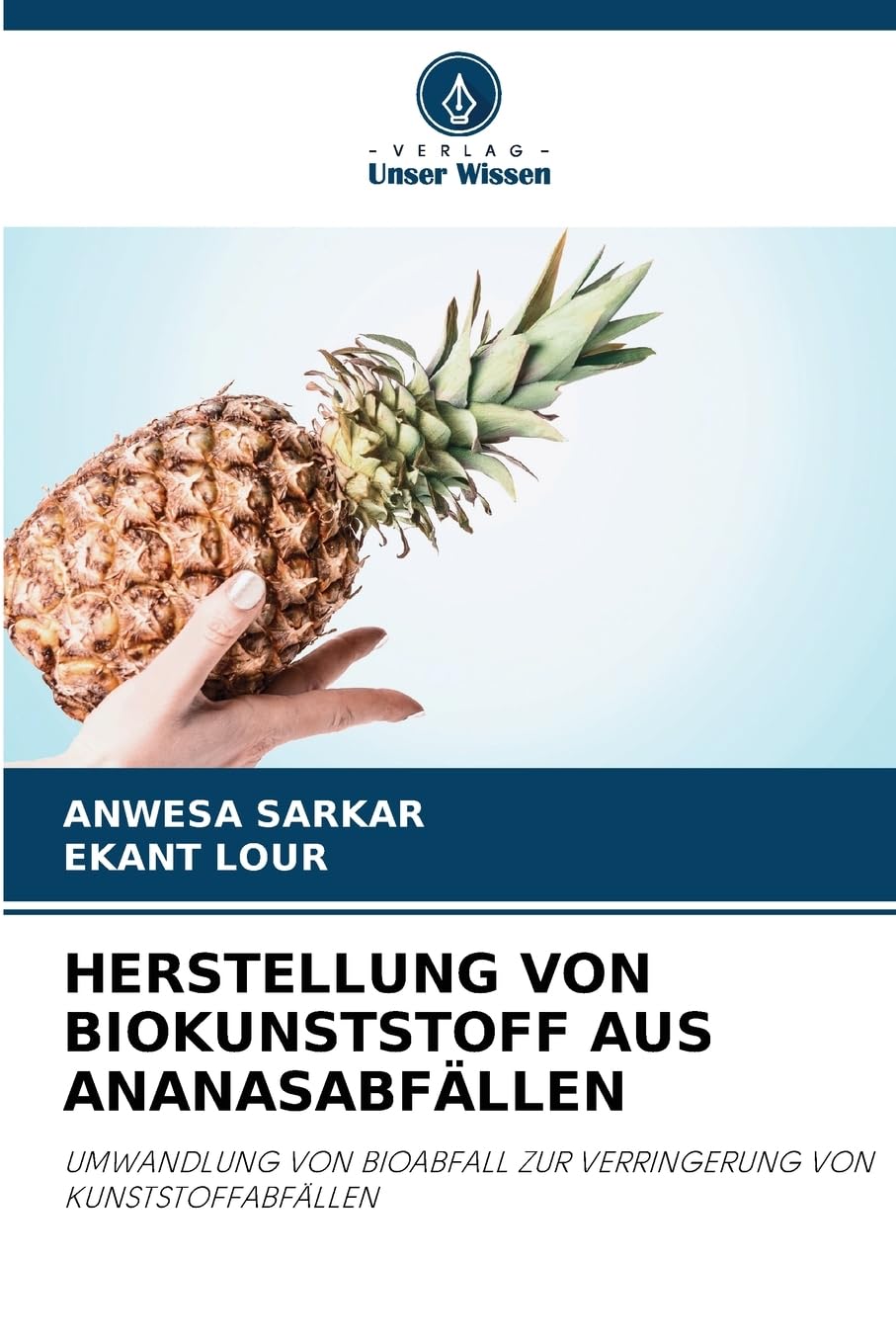 HERSTELLUNG VON BIOKUNSTSTOFF AUS ANANASABFÄLLEN Natural Sciences