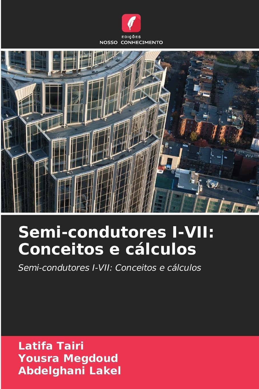Semi-condutores I-VII: Conceitos e cálculos Natural Sciences