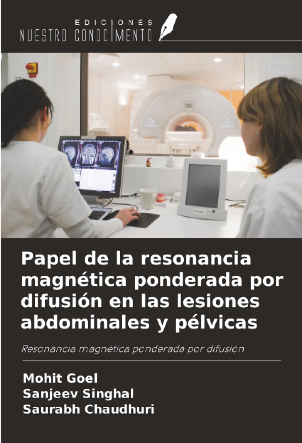Papel de la resonancia magnética ponderada por difusión en las lesiones abdominales y pélvicas Medicine