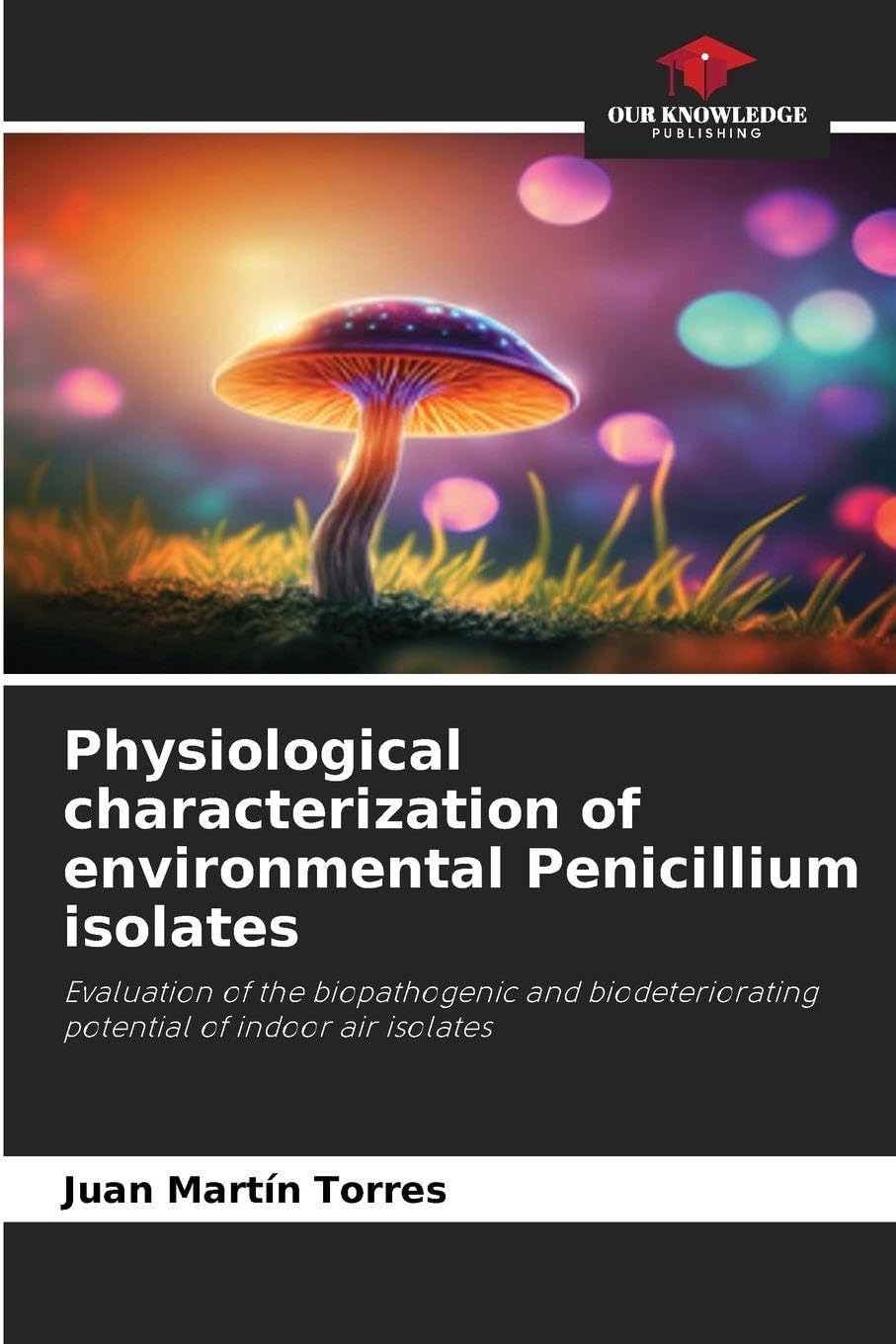 Physiological characterization of environmental Penicillium isolates Natural Sciences