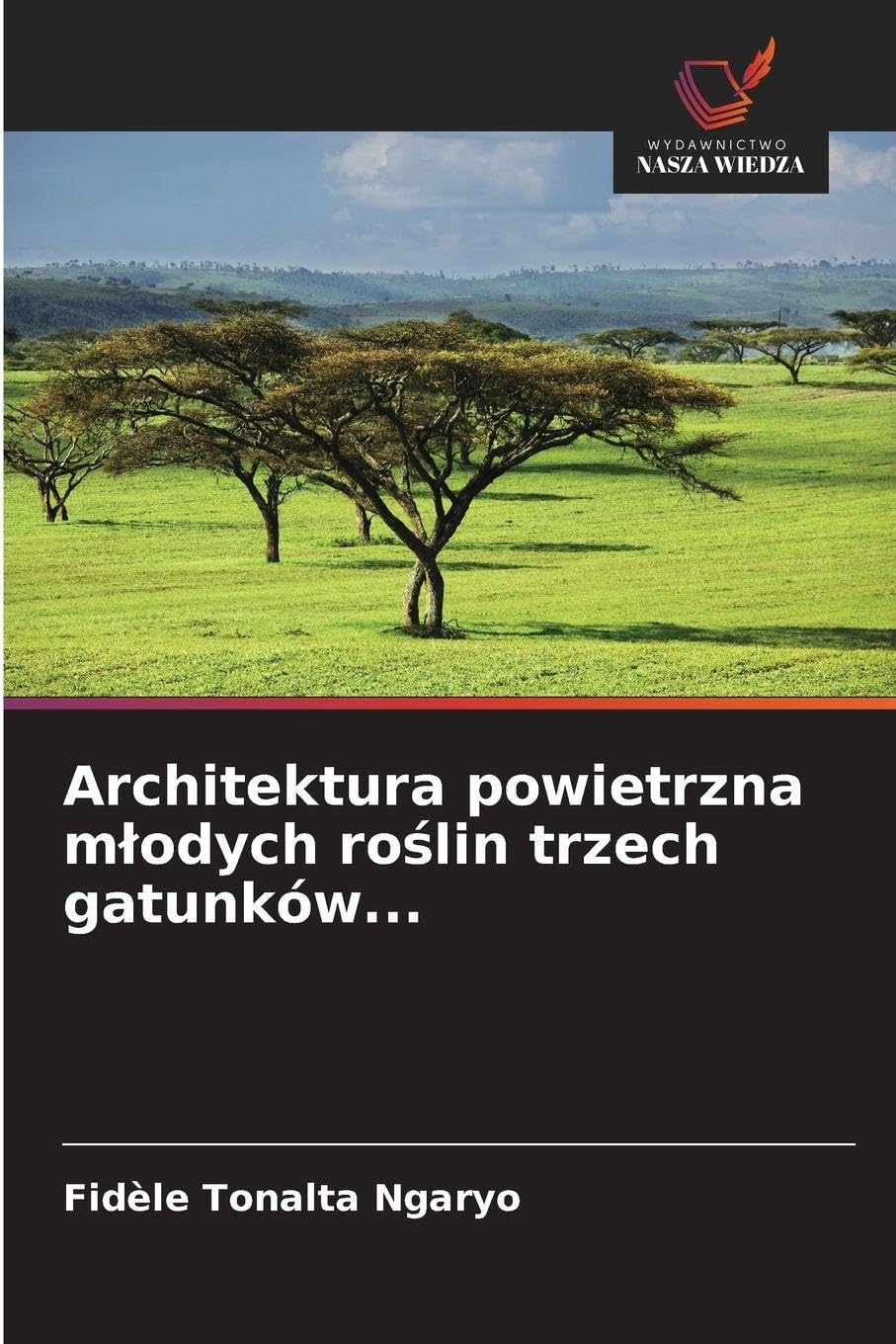 Architektura powietrzna m¿odych ro¿lin trzech gatunków... Natural Sciences