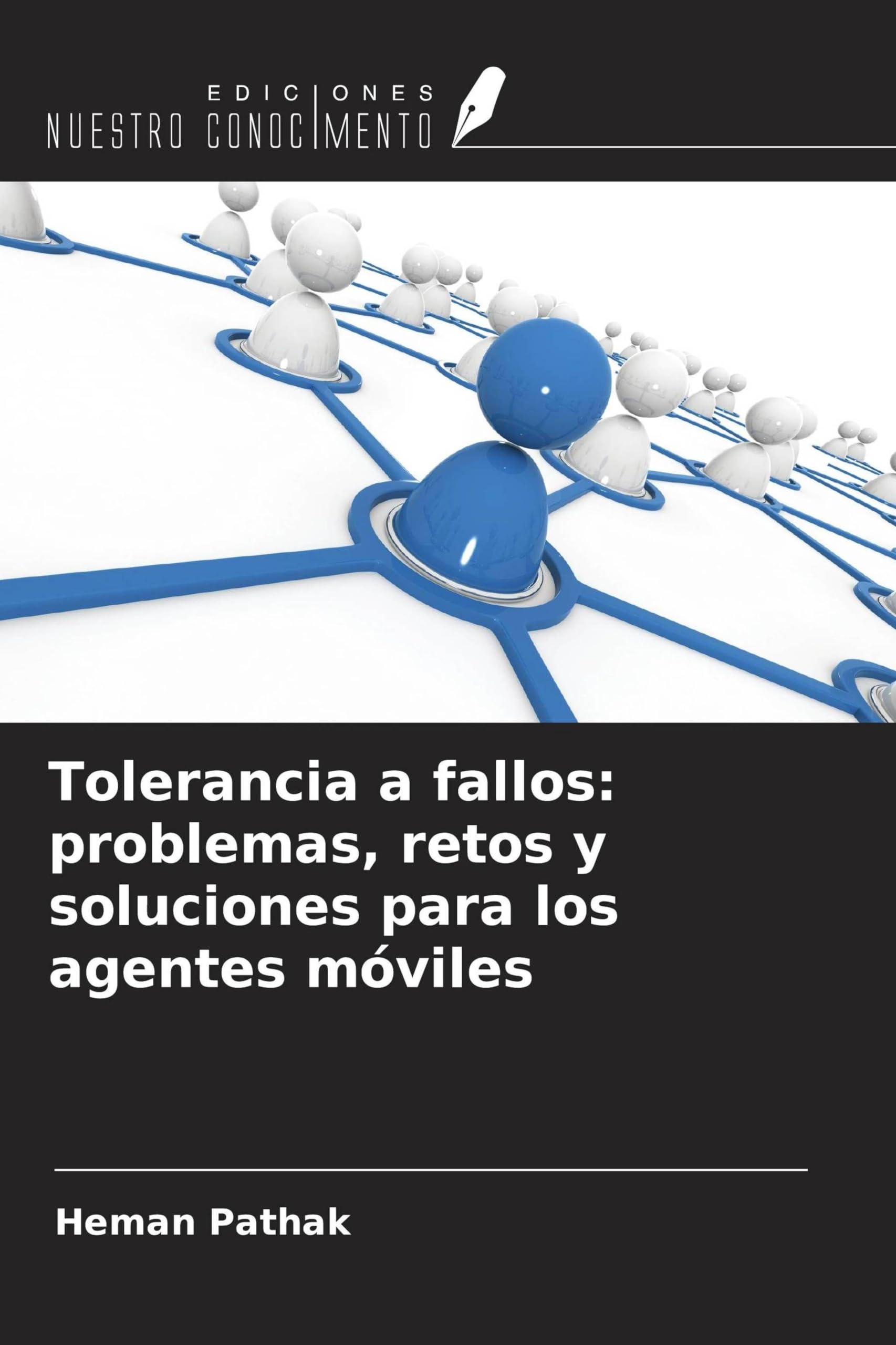 Tolerancia a fallos: problemas, retos y soluciones para los agentes móviles Business & Technology