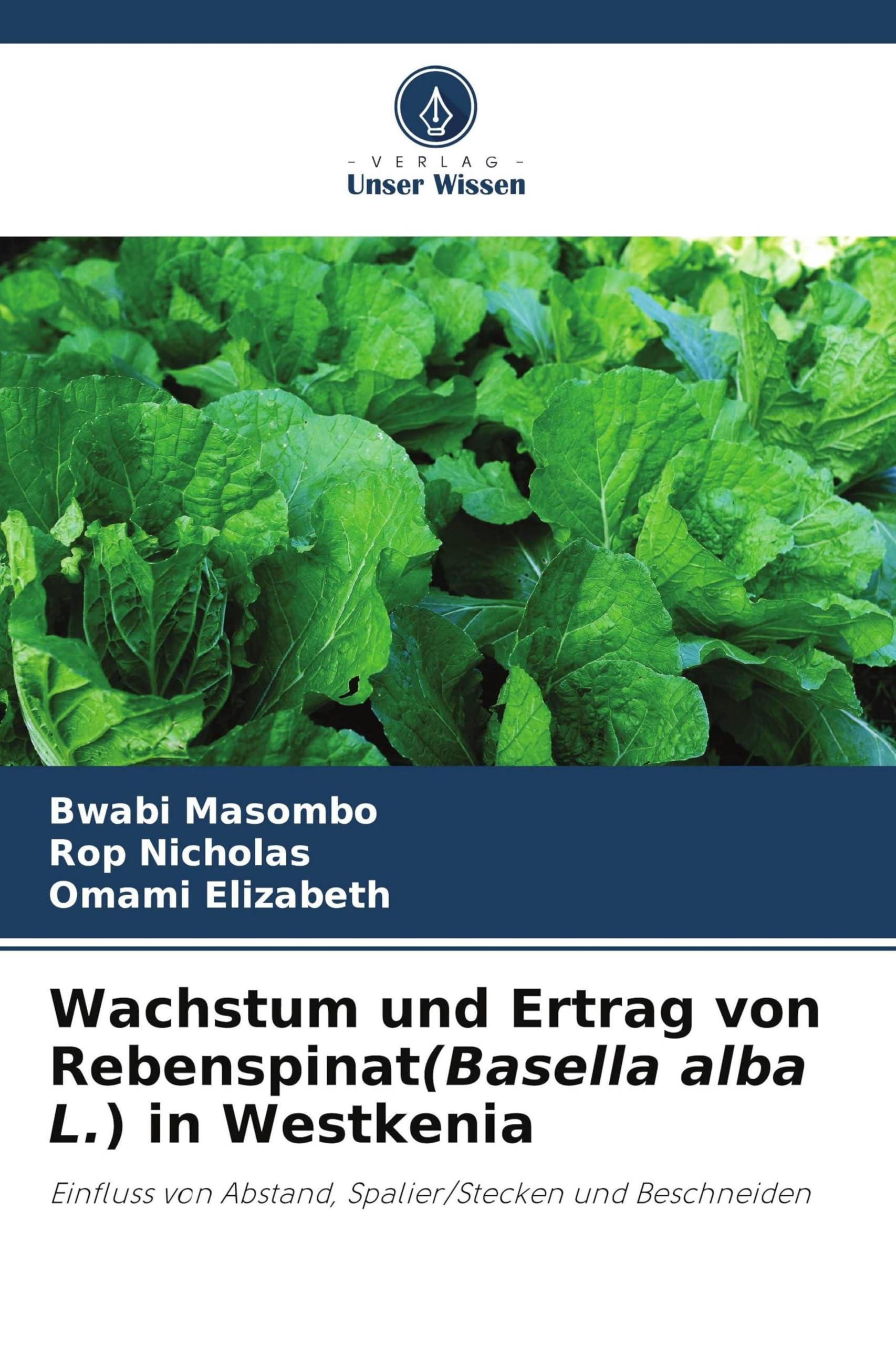 Wachstum und Ertrag von Rebenspinat(Basella alba L.) in Westkenia Natural Sciences