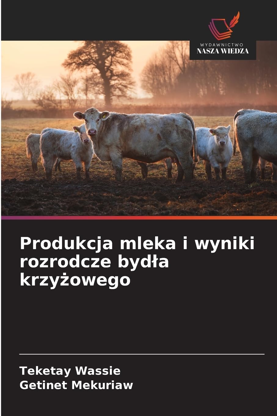 Produkcja mleka i wyniki rozrodcze byd¿a krzy¿owego Natural Sciences
