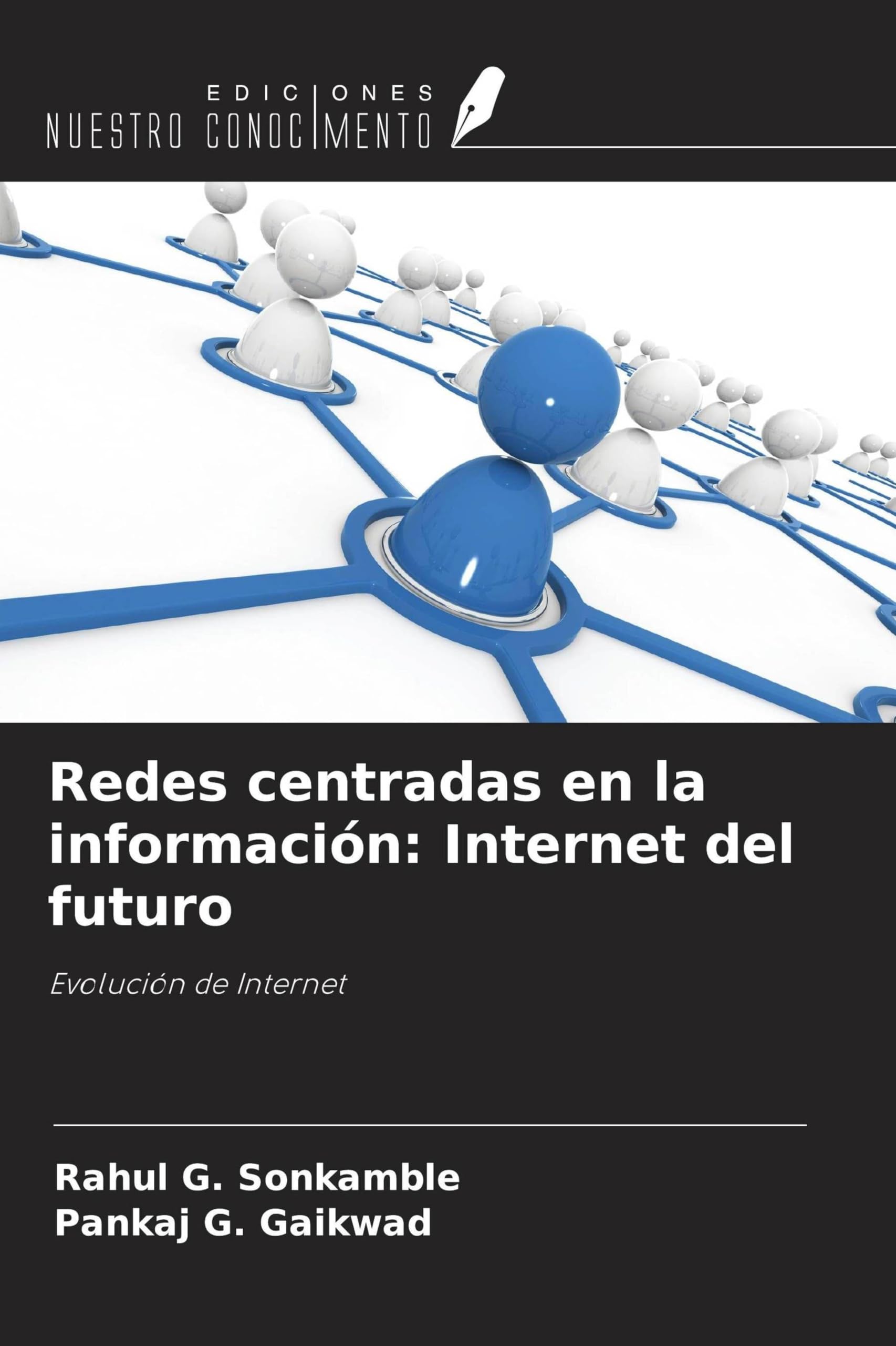 Redes centradas en la información: Internet del futuro Computer Science