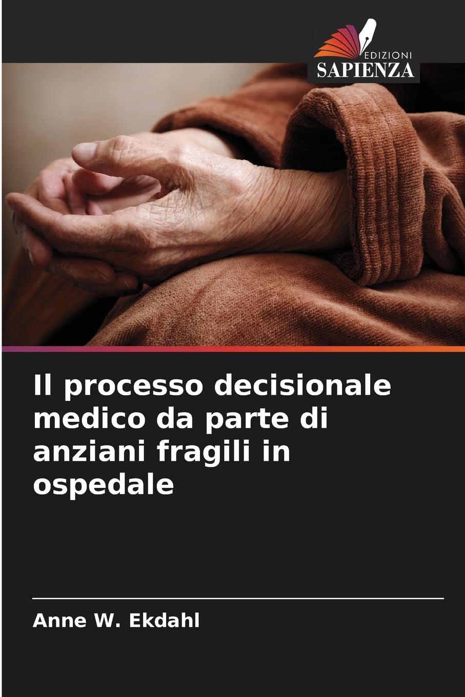 Il processo decisionale medico da parte di anziani fragili in ospedale Medicine