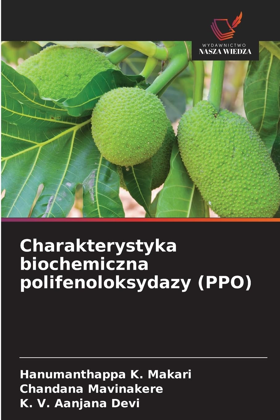 Charakterystyka biochemiczna polifenoloksydazy (PPO) Natural Sciences