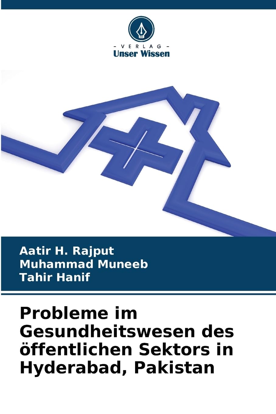 Probleme im Gesundheitswesen des öffentlichen Sektors in Hyderabad, Pakistan Medicine