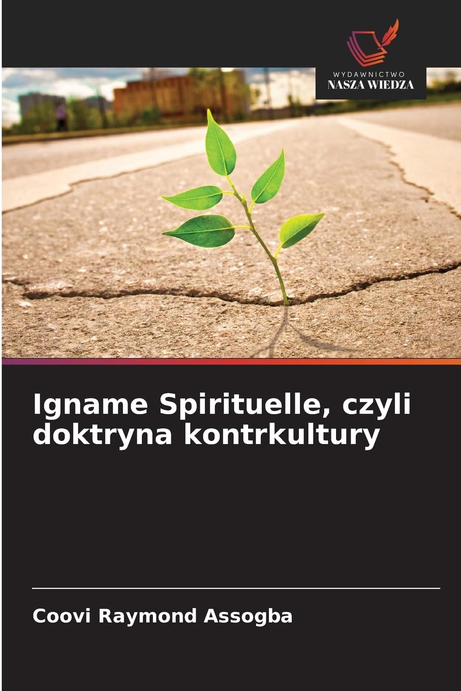 Igname Spirituelle, czyli doktryna kontrkultury Law