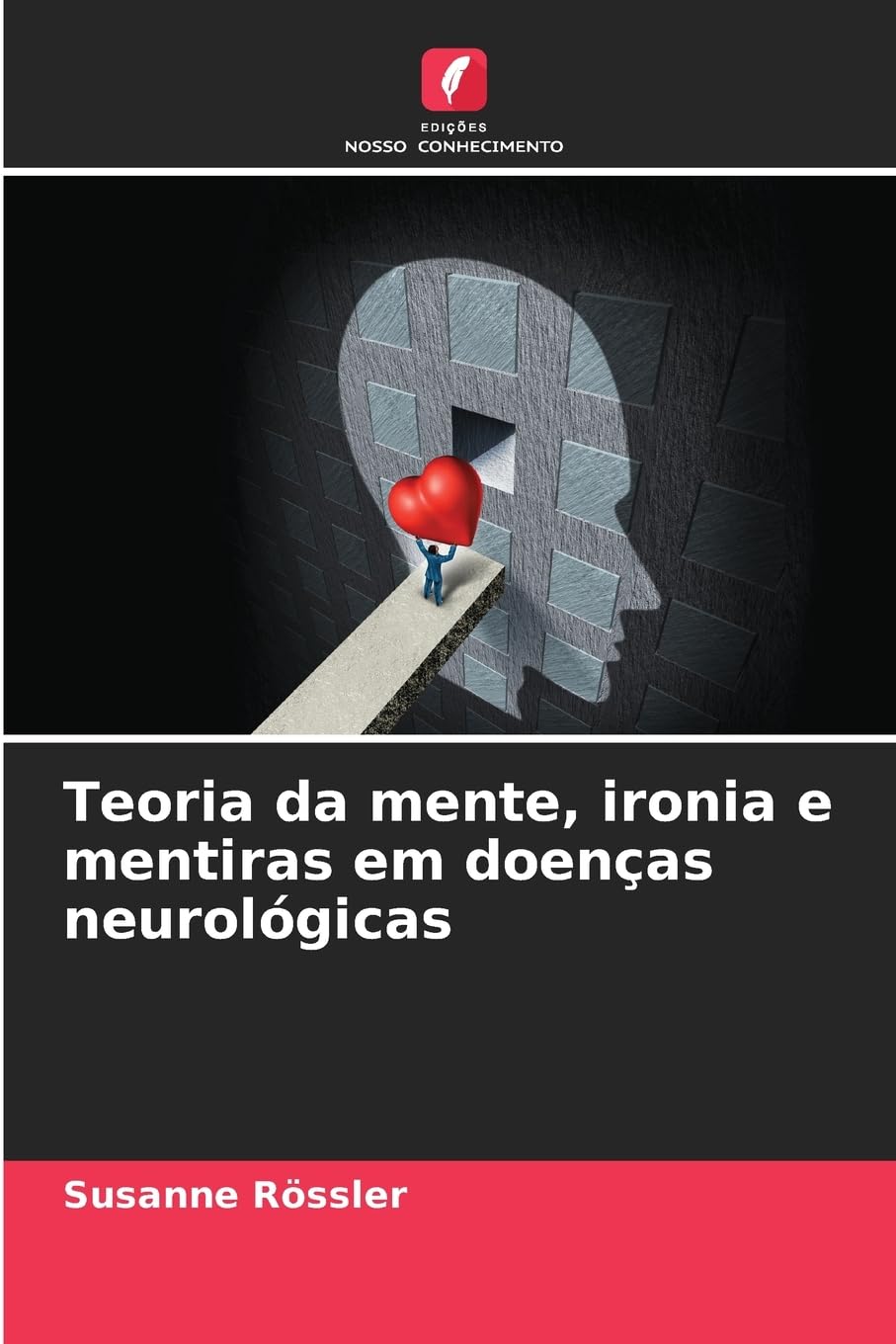 Teoria da mente, ironia e mentiras em doenças neurológicas Psychology