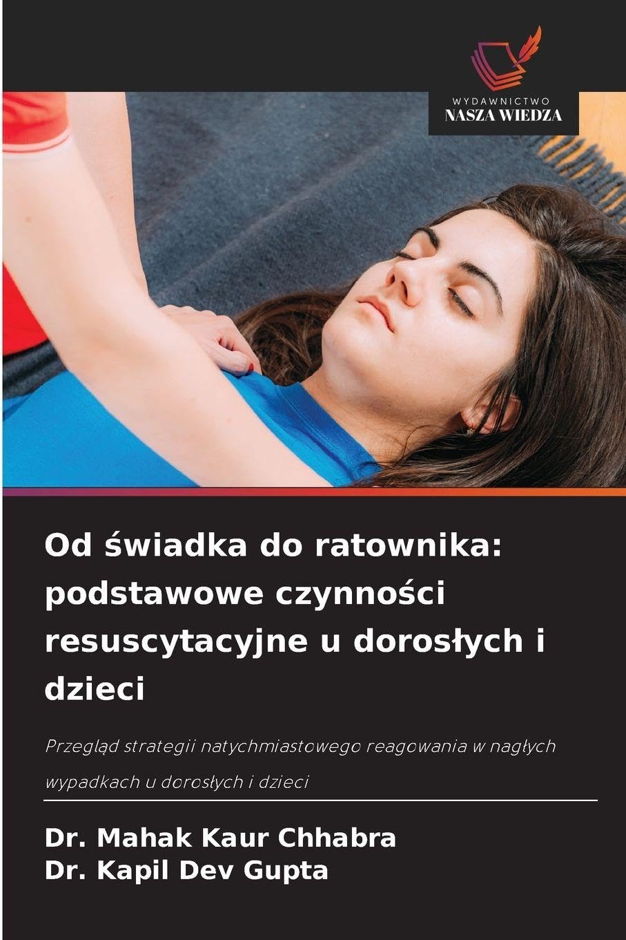 Od ¿wiadka do ratownika: podstawowe czynno¿ci resuscytacyjne u doros¿ych i dzieci Medicine
