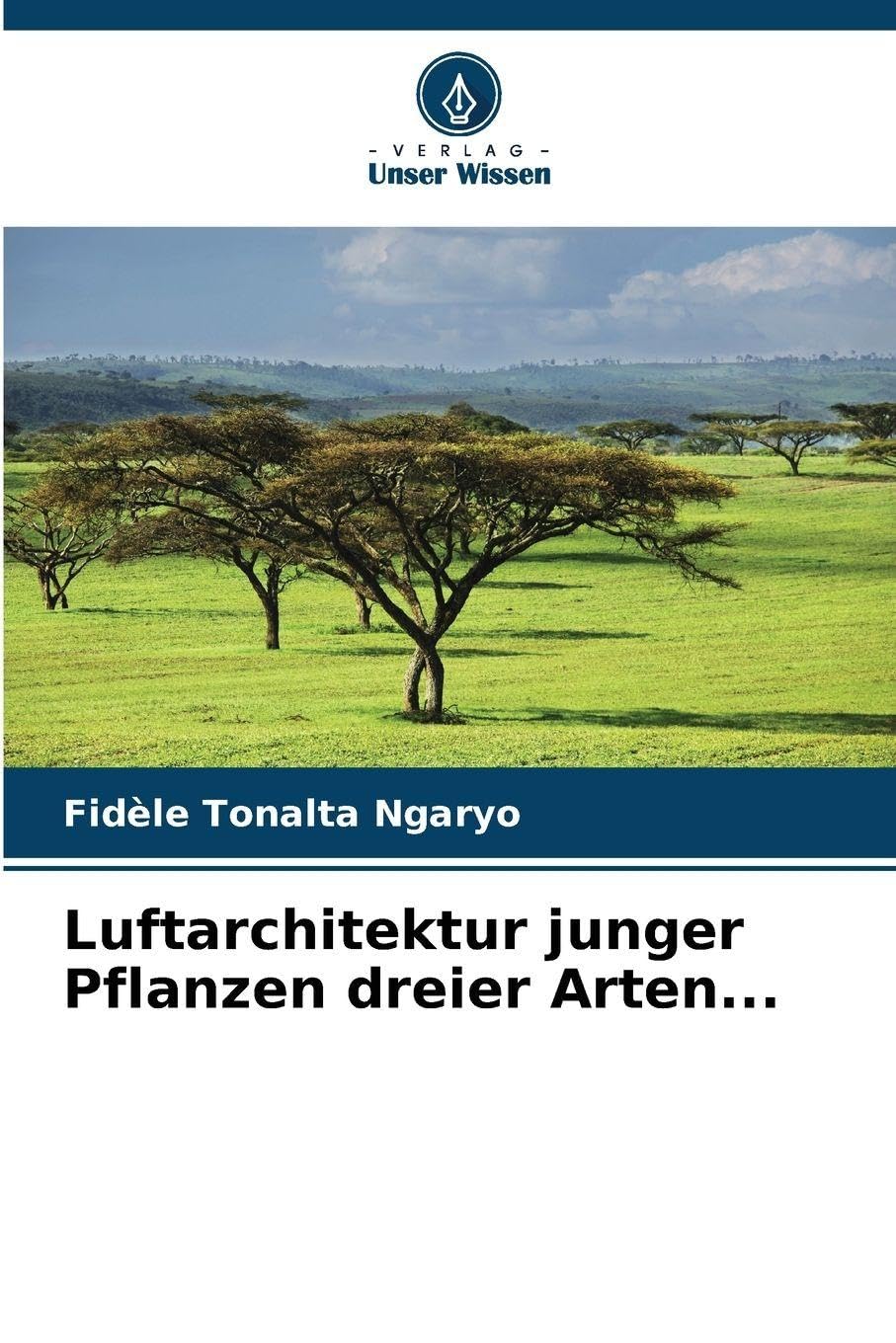 Luftarchitektur junger Pflanzen dreier Arten... Natural Sciences