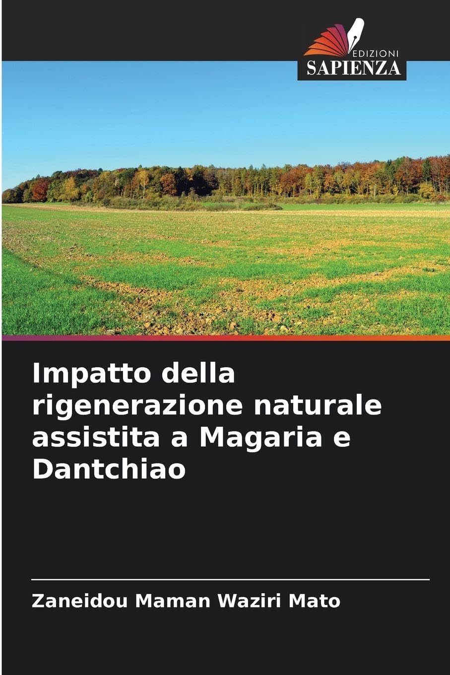 Impatto della rigenerazione naturale assistita a Magaria e Dantchiao Business & Technology