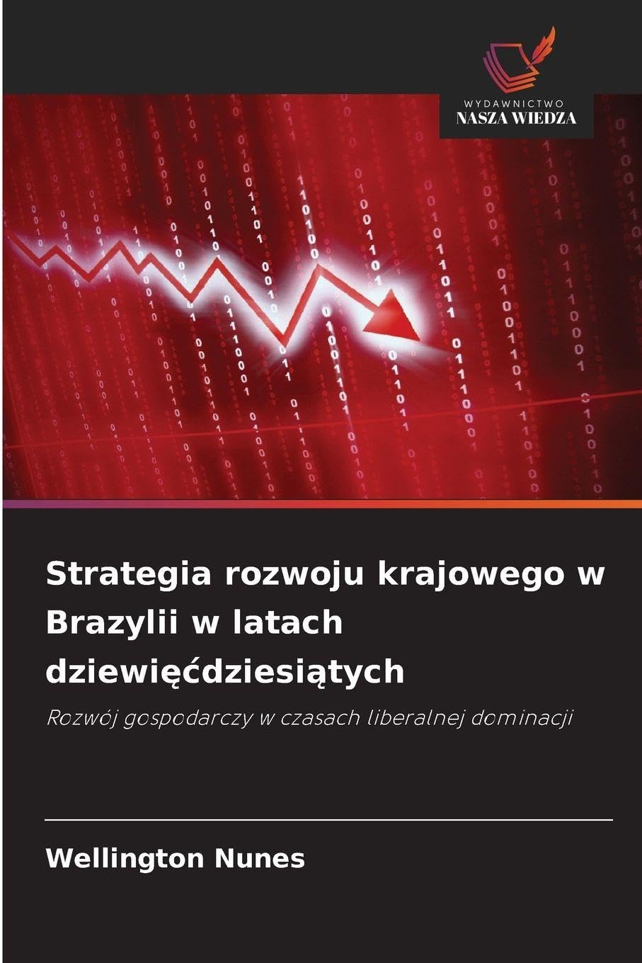 Strategia rozwoju krajowego w Brazylii w latach dziewi¿¿dziesi¿tych Politics & History