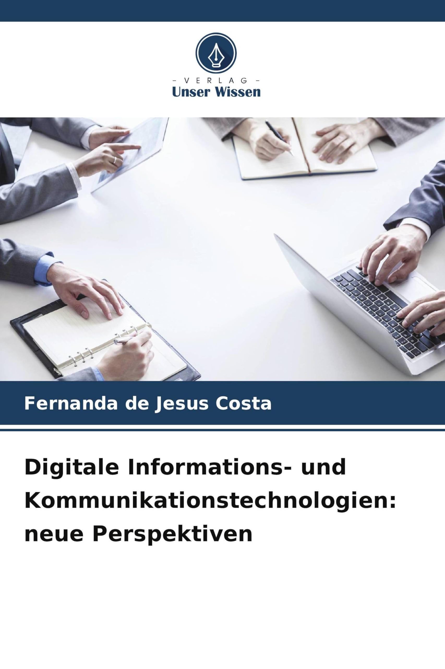 Digitale Informations- und Kommunikationstechnologien: neue Perspektiven Business, Finance & Career