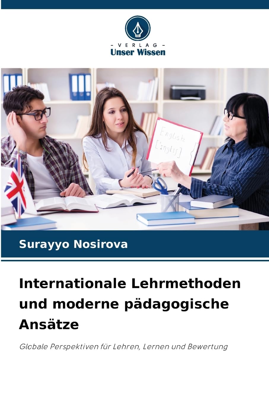Internationale Lehrmethoden und moderne pädagogische Ansätze Social Sciences