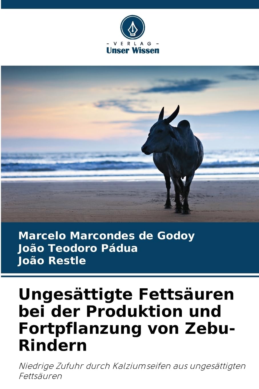 Ungesättigte Fettsäuren bei der Produktion und Fortpflanzung von Zebu-Rindern Medicine