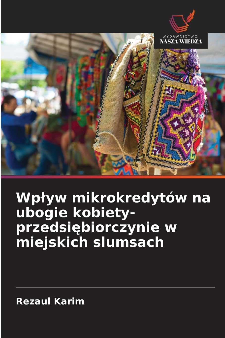 Wp¿yw mikrokredytów na ubogie kobiety-przedsi¿biorczynie w miejskich slumsach Social Sciences