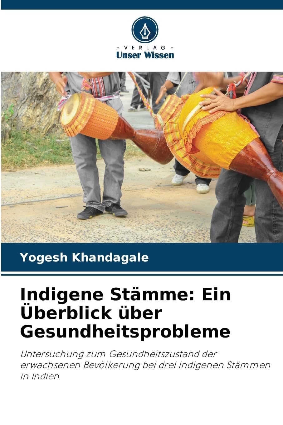 Indigene Stämme: Ein Überblick über Gesundheitsprobleme Medicine
