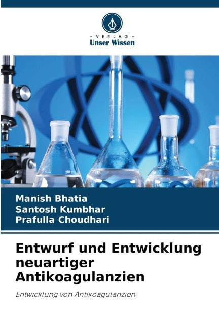 Entwurf und Entwicklung neuartiger Antikoagulanzien Medicine