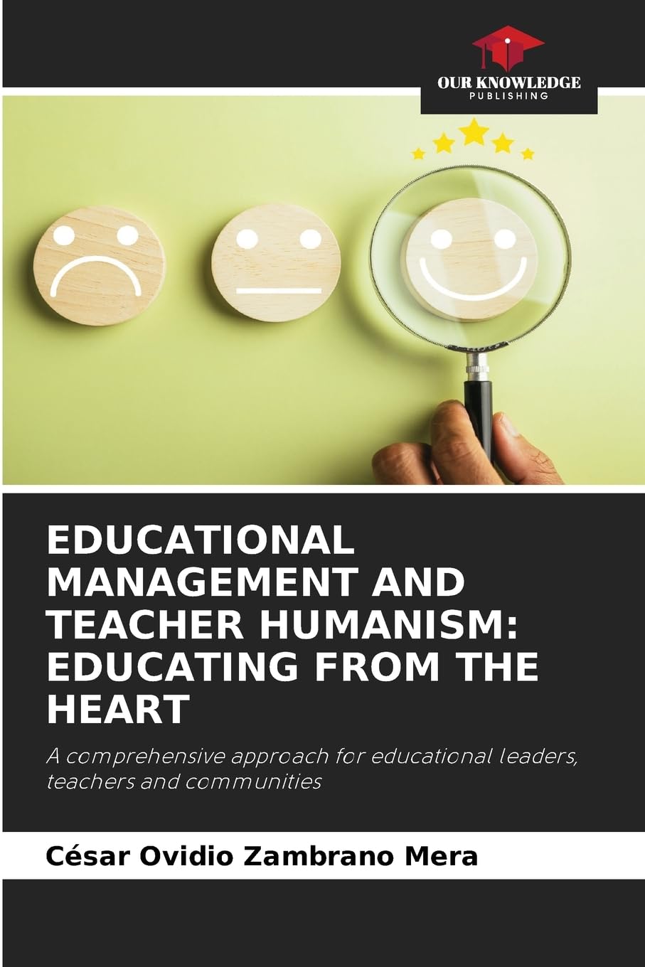 EDUCATIONAL MANAGEMENT AND TEACHER HUMANISM: EDUCATING FROM THE HEART Books