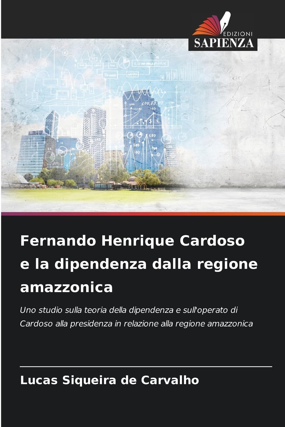 Fernando Henrique Cardoso e la dipendenza dalla regione amazzonica Law