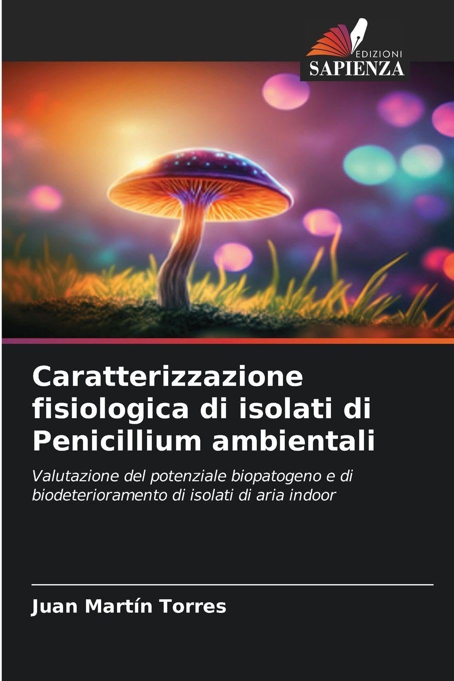 Caratterizzazione fisiologica di isolati di Penicillium ambientali Natural Sciences